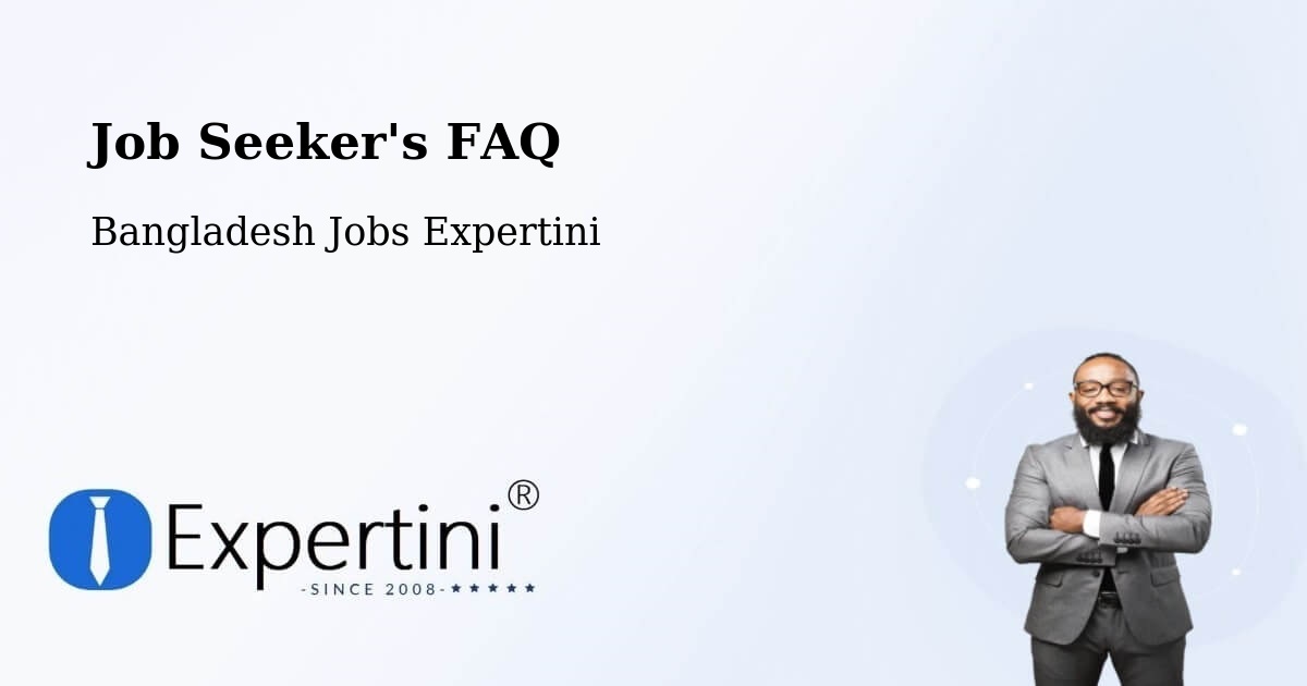 Job Seeker FAQ – Khulna - Bangladesh Jobs Expertini