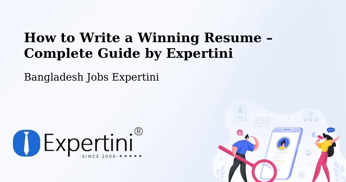 Resume Writing Guide for Job Seekers – Khulna - Khulna, Bangladesh Jobs Expertini
