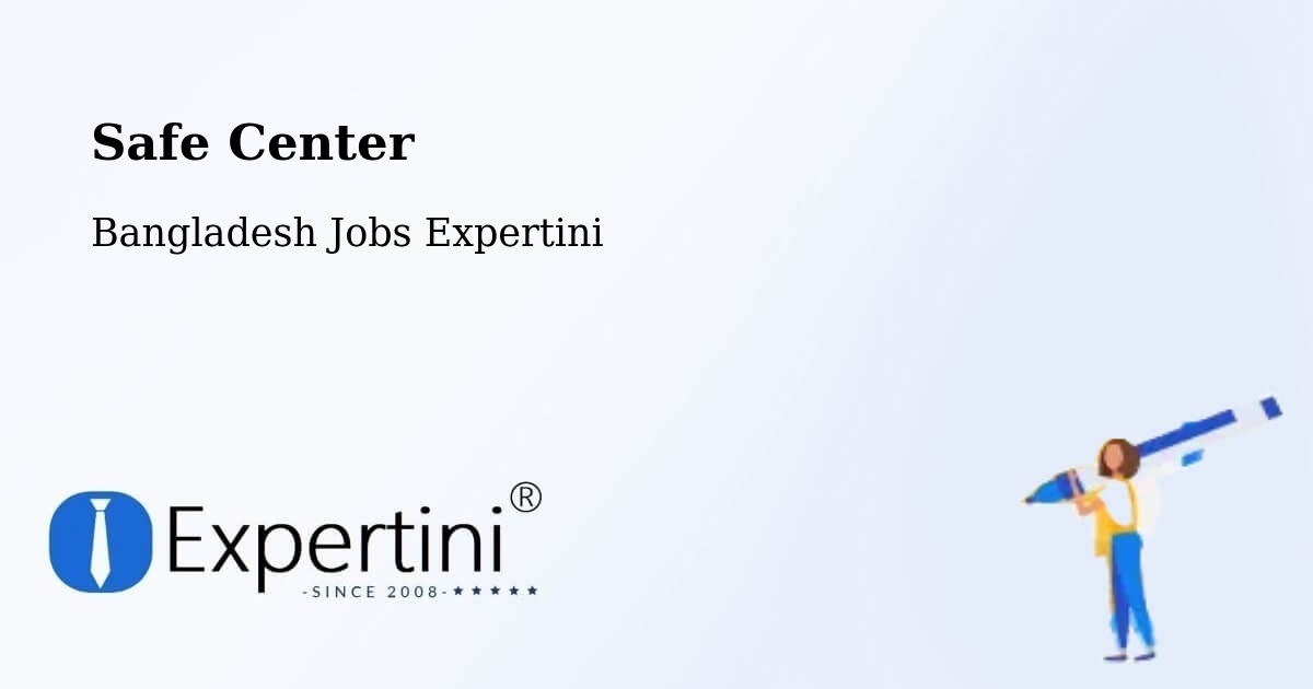 Safety Center – Khulna - Bangladesh Jobs Expertini